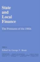 State and Local Finance: The Pressures of the '80's (Publications of the Committee on Taxation, Resources, and Economic Development) 0299093409 Book Cover