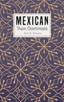 Mexican Train Dominoes Score Sheet: Small size pads were great. Mexican Train Score Record Dominoes Scoring Game Record Level Keeper Book, size 5x8 inch 1700277316 Book Cover