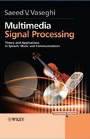 Multimedia Signal Processing: Theory and Applications in Speech, Music and Communications 0470062010 Book Cover