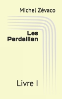 Les Pardaillan: Livre I (French Edition) B084DH65L6 Book Cover