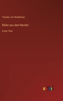 Bilder aus dem Norden: Erster Theil 336866087X Book Cover