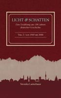 Licht und Schatten - Band 2: Eine Erzählung aus 100 Jahren deutscher Geschichte 3748151195 Book Cover