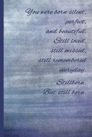 Grief Journal: Stillborn Baby: Pregnancy, Infant, Baby, and Child Loss 6x9 College Ruled Notebook 1695608445 Book Cover