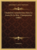 L'Industrie Acheul�enne Dans Le Loess de la Brie-Champenoise 0274377802 Book Cover