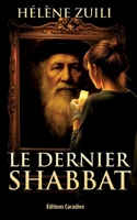 Le Dernier Shabbat: Roman historique, un voyage dans le temps et la mémoire (French Edition) B0FZ3GXTPJ Book Cover
