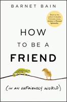 How to be a Friend 1394388861 Book Cover