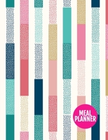 Meal Planner: Pretty Track And Plan Your Meals Weekly - 52 Week Food Planner | Diary | Log | Journal | Calendar - Meal Prep And Planning Grocery List | Large 8.5 x 11 Inch | 110 Pages - AXL 0009123 171086379X Book Cover