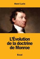 L'Évolution de la doctrine de Monroe 1977855725 Book Cover
