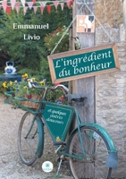L'ingrédient du bonheur: et quelques autres douceurs (French Edition) B085RNP62W Book Cover