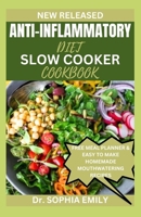 ANTI-INFLAMMATORY DIET SLOW COOKER COOKBOOK B0CS6YY3V4 Book Cover