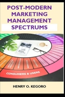 POST-MODERN MARKETING MANAGEMENT SPECTRUMS B08CN4L1ST Book Cover