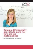 Cálculo diferencial y precálculo para no fans de las matemáticas 6202133406 Book Cover