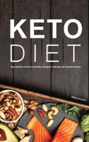Keto Diet: Stay Healthy and Live a Healthy Ketogenic Lifestyle with Simple Recipes 1914103521 Book Cover