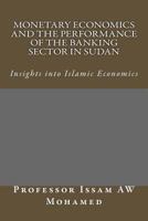 Monetary Economics and the Performance of the Banking Sector in Sudan 1491058811 Book Cover