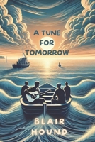 A Tune for Tomorrow B0DZTB2X8R Book Cover
