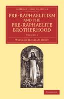 Pre-Raphaelitism and the Pre-Raphaelite Brotherhood 110806065X Book Cover