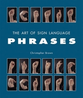 The Art of Sign Language Phrases 1856486923 Book Cover