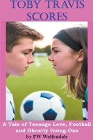 Toby Travis Scores B0C6L7ZK9Y Book Cover