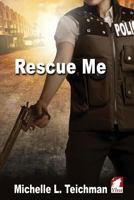 Rescue Me 3955337626 Book Cover