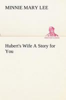 Hubert's Wife 142189663X Book Cover