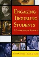 Engaging Troubling Students: A Constructivist Approach 141290448X Book Cover