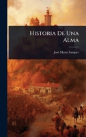 Historia De Una Alma (Spanish Edition) 1023708108 Book Cover