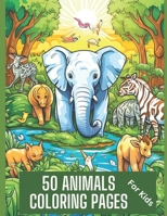 50 Animals Coloring Pages for Kids B0C79TGZQX Book Cover