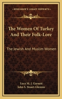 Women of Turkey and Their Folklore 1016990650 Book Cover