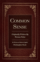 Common Sense: Originally Written By Thomas Paine 1543950329 Book Cover