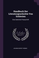 Handbuch Der Literaturgeschichte Von Schlesien: Eine Gekrönte Preisschrift 1378358155 Book Cover