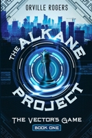 The Alkane Project: The Vector's Game 1471751066 Book Cover