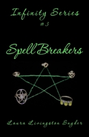 Spell Breakers: Infinity Series 1735191337 Book Cover