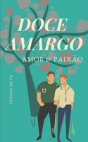 Doce Amargo: Amor & Paix�o B098GTZZ8P Book Cover