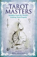 The Tarot Masters: Insights From the World's Leading Tarot Experts 1781803048 Book Cover