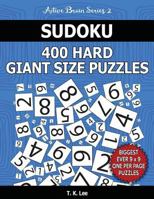 Sudoku 400 Hard Giant Size Puzzles To Keep Your Brain Active For Hours: Active Brain Series 2 Book 1539935981 Book Cover