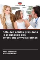 Rôle des acides gras dans le diagnostic des affections amygdaliennes (French Edition) 6209791115 Book Cover