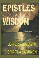 EPISTLES of WISDOM: Letters of Insight and Spiritual Acumen B0DYHZJJFW Book Cover