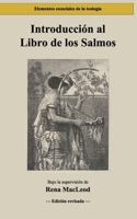 Introducción al Libro de los Salmos: Poesía, oraciones, escritura (Elementos esenciales de la teología) (Spanish Edition) B0HBZ9Y3GW Book Cover