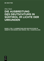 Ausbreitung des Deutschtums im Gebiete von Bozen und Meran, Teil 1: Darstellung (German Edition) 3486765671 Book Cover