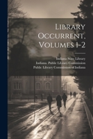 Library Occurrent, Volumes 1-2 1022403885 Book Cover