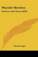 Wayside Sketches: In Prose And Verse 1165767481 Book Cover