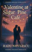 Valentine at Sugar Pine Café (Pinehill Holiday Romances) B0G4LXVZY2 Book Cover