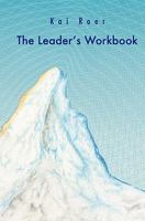 The Leader's Workbook: The Inspiration to Help Leaders Reflect on Their Leadership and Their Role. 1453783059 Book Cover
