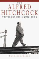 Alfred Hitchcock Triviography and Quiz Book 1580630707 Book Cover