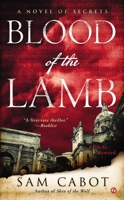 Blood of the Lamb: A Novel of Secrets 0451466896 Book Cover
