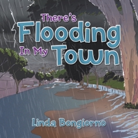 There's Flooding in My Town B0C37RB3YR Book Cover