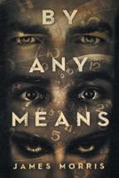 By Any Means 1728773660 Book Cover