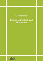 Reisen in Zentral- Und Nordasien 3744643883 Book Cover