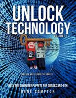 Unlock Technology with the Computer Puppets for Grades 3rd-5th 1622300068 Book Cover