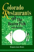 Colorado Restaurants: Off the Beaten Path, with Recipes 0962979937 Book Cover